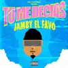 Jamby el Favo & Onyx Toca El Piano - Tu Me Decias - Single